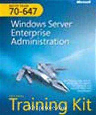 MCITP Self-Paced Training Kit (Exam 70-647): Windows Server® Enterprise Administration