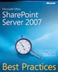 Microsoft® Office SharePoint® Server 2007 Best Practices
