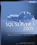 Microsoft® SQL Server™ 2005 Administrator's Companion