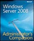 Windows Server® 2008 Administrator's Companion