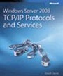 Windows Server® 2008 TCP/IP Protocols and Services