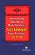 Üniversiteye Hazırlık ve Okula Yardımcı Türk Edebiyatı Konu Anlatımlı Cep Kitabı