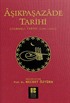 Aşıkpaşazade Tarihi (Osmanlı Tarihi 1285-1502)