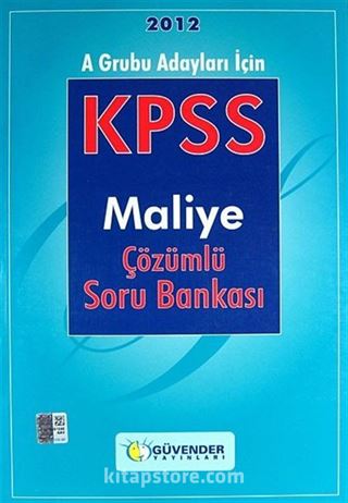 2012 A Grubu Adayları İçin KPSS Maliye Çözümlü Soru Bankası