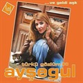 ...Ve Geldi Aşk - Türkü Gözlüm / Ayşegül