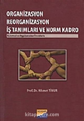 Organizasyon Reorganizasyon İş Tanımları ve Norm Kadro