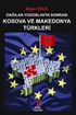 Dağılan Yugoslavya Sonrası Kosova ve Mekedonya Türkleri