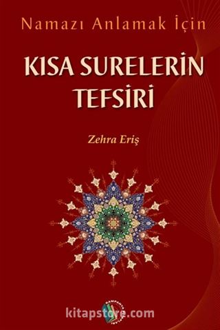 Namazı Anlamak İçin Kısa Surelerin Tefsiri