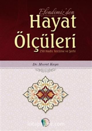 Efendimiz'den Hayat Ölçüleri