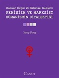 Kadının Özgür ve Bütünsel Gelişimi - Feminizm ve Marksist Hümanizmin Diyalektiği
