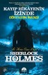 Kayıp Hikayenin İzinde - Dörtlerin İmzası / Sherlock Holmes