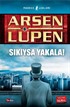 Arsen Lupen - Sıkıysa Yakala