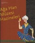 Ağa Han Müzesi Hazineleri