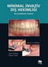 Minimal İnvaziv Diş Hekimliği - Diş Çürüklerinin Tedavisi
