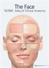 The Face: atlas of Clinical Anatomy (Yüzümüz:Klinik Anatomi Atlası)
