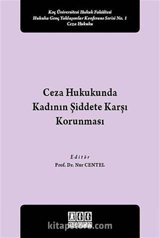 Ceza Hukukunda Kadının Şiddete Karşı Korunması