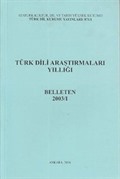 Türk Dili Araştırmaları Yıllığı Belleten 2003 / 1