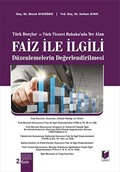 Türk Borçlar ve Türk Ticaret Hukukunda Yer Alan Faiz ile İlgili Düzenlemelerin Değerlendirilmesi