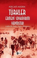 Türkler Ermeni Soykayrımı Yapmıştır!