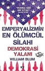 Emperyalizmin En Ölümcül Silahı Demokrasi Yalanı