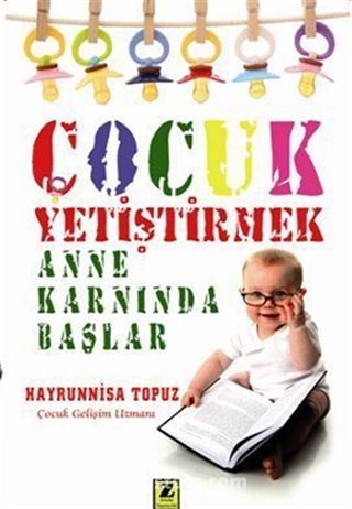 Çocuk Yetiştirmek Anne Karnında Başlar