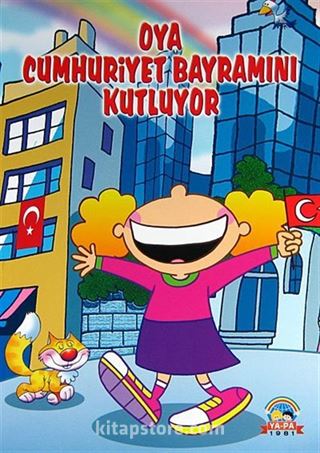 Oya Cumhuriyet Bayramını Kutluyor