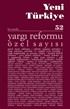 Yeni Türkiye Sayı:52 Haziran 2013 / Yargı Reformu Özel Sayısı