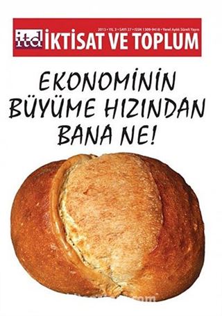 İktisat ve Toplum Dergisi Sayı:27 Yıl: 2013