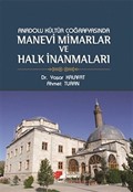 Anadolu Kültür Coğrafyasında Manevi Mimarlar ve Halk İnanmaları