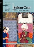Sultan Cem/Geçmiş Asırlarda Osmanlı Hayatı