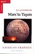 Mars'ta Yaşam/Kızıl Gezegenin Gizemi
