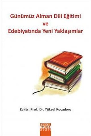 Günümüz Alman Dili Eğitimi ve Edebiyatında Yeni Yaklaşımlar