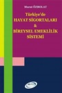 Türkiye'de Hayat Sigortaları - Bireysel Emeklilik Sistemi