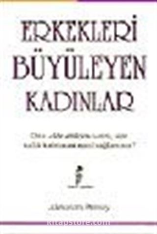 Erkekleri Büyüleyen Kadınlar