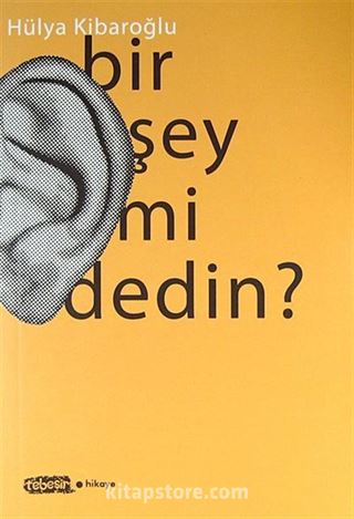 Bir Şey mi Dedin?