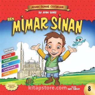 Ben Mimar Sinan / Adam Olmuş Çocuklar 8
