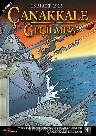 18 Mart 1915 Çanakkale Geçilmez