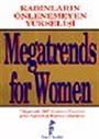 Kadının Önlenemeyen Yükselişi/Megatrends For Women