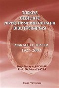 Türkiye Gebelikte Hipertansif Hastalıklar Bibliyografyası