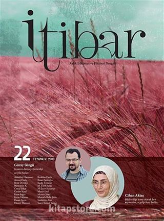 Sayı :22 Temmuz 2013 İtibar Edebiyat ve Fikriyat Dergisi