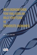 Bilgi Ekonomisinde Yeni Yaklaşımlar: Bilgi Yönetişimi ve Üniversite Ekonomisi