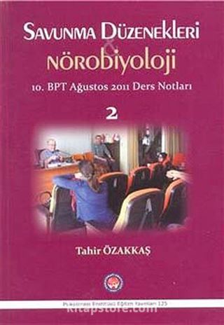 Savunma Düzenekleri Nörobiyoloji 10. BPT Ağustos 2011 Ders Notları 2