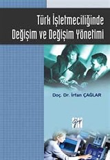 Türk İşletmeciliğinde Değişim ve Değişim Yönetimi