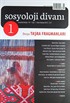 Sosyoloji Divanı Dergisi Yıl:1 Sayı:1 Ocak-Haziran 2013 / Taşra Fragmanları