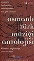 Osmanlı Türk Müziği Antolojisi