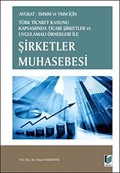 Avukat - SMMM ve YMM Türk Ticaret Kanunu Kapsamında Ticari Şirketler ve Uygulama Örnekleri ile Şirketler Muhasebesi