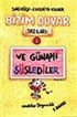 Ve Günahı Süslediler/Bizim Duvar Yazıları 1