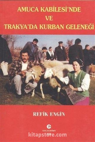 Amuca Kabilesi'nde ve Trakya'da Kurban Geleneği