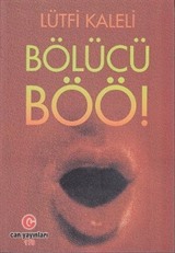 Bölücü Böö !