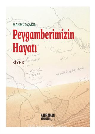 Peygamberimizin Hayatı / Mahmud Şakir (Karton Kitap)